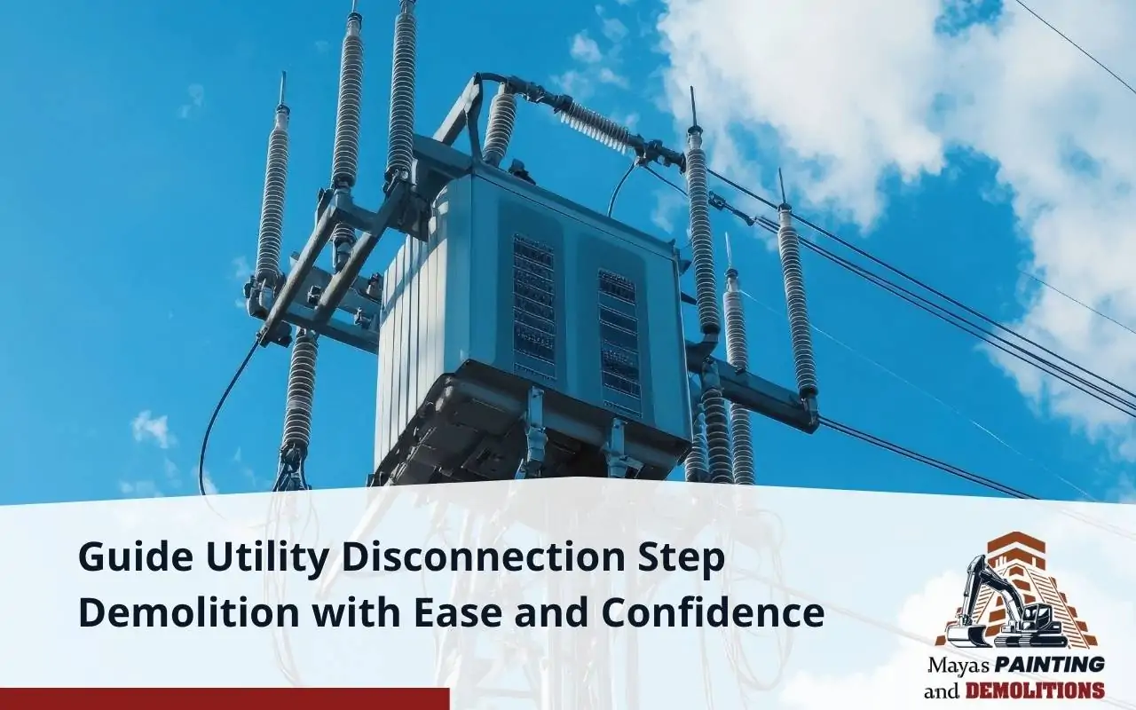Utility disconnection step for electricity connections before demolition